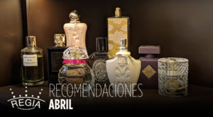 Nuestras Recomendaciones de Perfumes Nicho (Abril 2021)