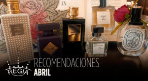 Nuestras Recomendaciones de Perfumes Nicho (Abril 2023)